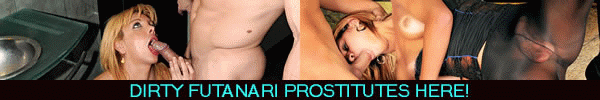 dirty futanari prostitutes in anal sex scenes